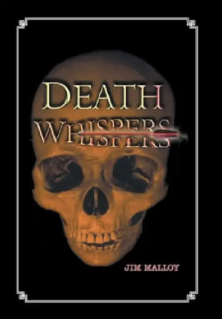 Death Whispers by Jim Malloy