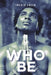 Who We Be by Ingrid Green