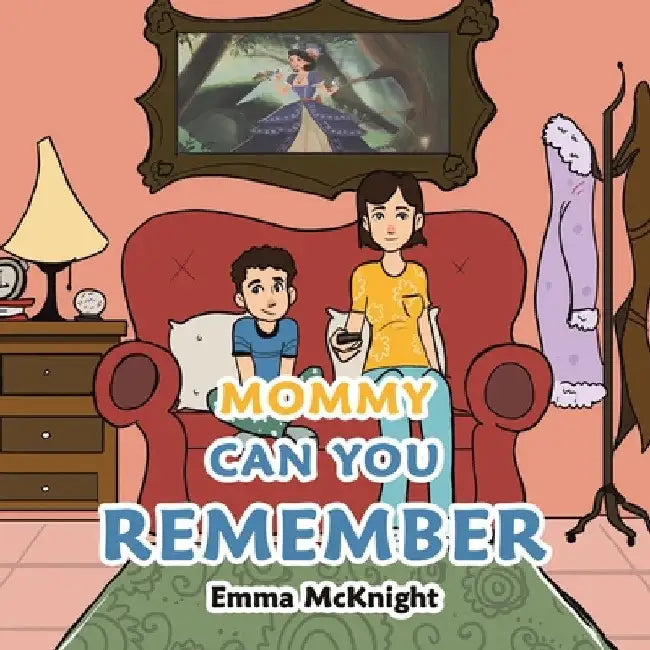 Mommy Can You Remember by Emma McKnight