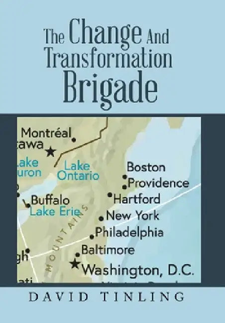 The Change and Transformation Brigade by David Tinling