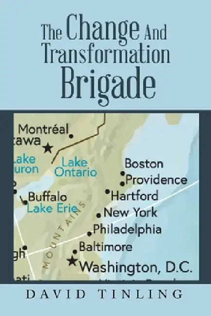 The Change and Transformation Brigade by David Tinling