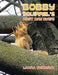 Bobby Squirrel's Best Day Ever! by Laura Dezenzo