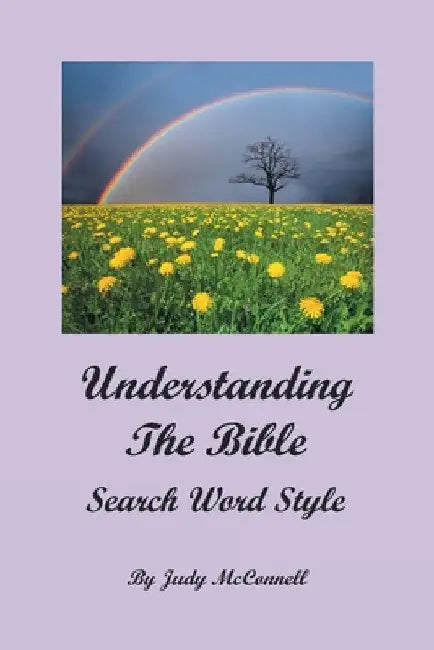 Understanding the Bible: Search Word Style by Judy McConnell