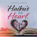 'Haiku's of the Heart.' by Shannon Gowens