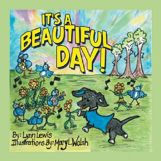 It's a Beautiful Day! by Lynn Lewis