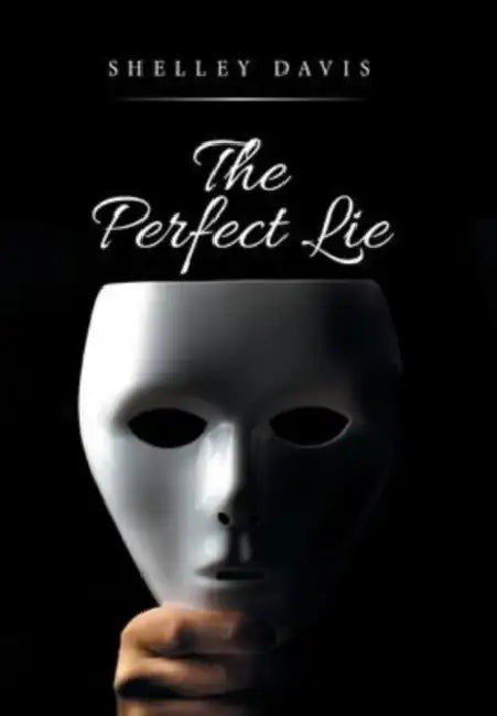 The Perfect Lie by Shelley Davis