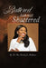 Battered but Not Shattered by Rev Beverley C. Henderson