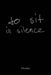 To Sit in Silence by Cheykha