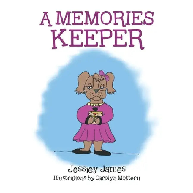 A Memories Keeper by Jessiey James
