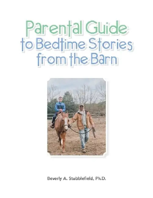 Parental Guide to Bedtime Stories from the Barn by Beverly A. Stubblefield Ph. D.
