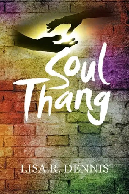 Soul Thang by Lisa R. Dennis