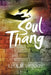 Soul Thang by Lisa R. Dennis