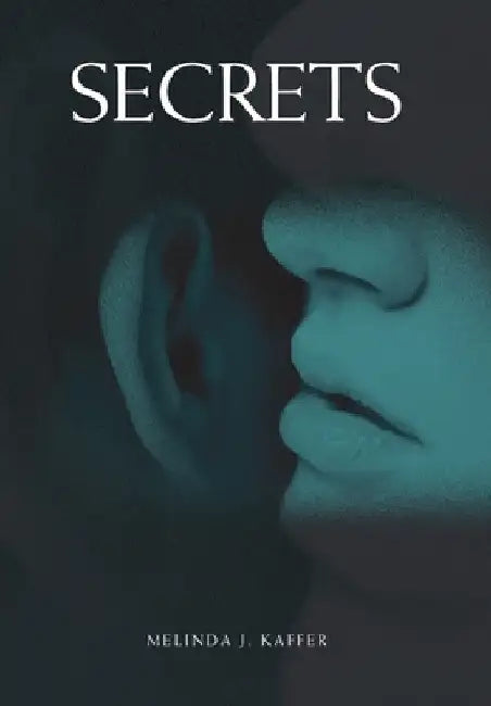 Secrets by Melinda J. Kaffer