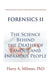 Forensics II: The Science Behind the Deaths of Famous and Infamous People by Harry A. Milman