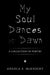 My Soul Dances at Dawn: A Collection of Poetry by Angela E. McKnight