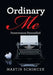 Ordinary Me: Perseverance Personified by Martin Schimcek