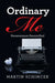 Ordinary Me: Perseverance Personified by Martin Schimcek