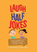 Laugh and a Half Jokes by Joshua Gunter