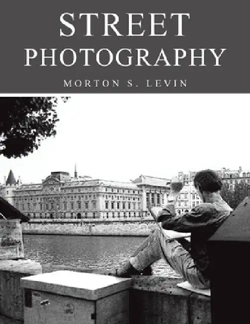 Street Photography by Morton S. Levin