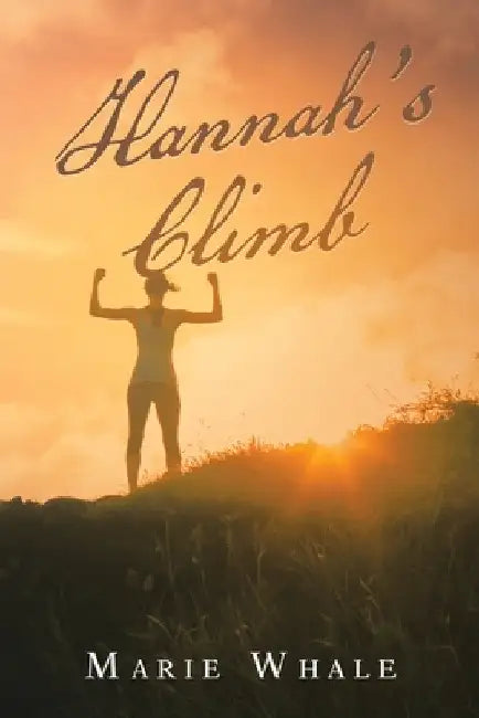 Hannah's Climb by Marie Whale