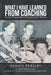 What I Have Learned from Coaching: Timeless Prerequisites for Success and Fulfillment by Dennis Pursley