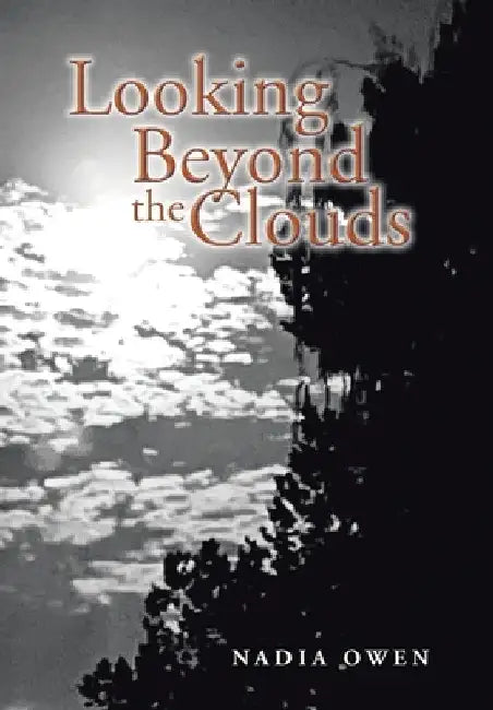 Looking Beyond the Clouds by Nadia Owen