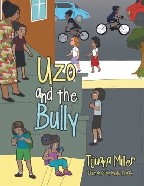Uzo and the Bully by Tijuana Miller