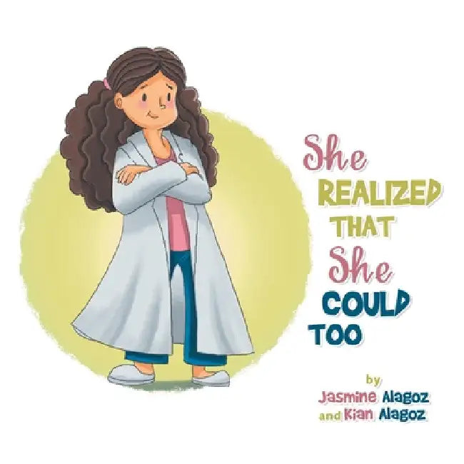 She Realized That She Could Too by Jasmine Alagoz