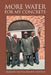 More Water for My Concrete by Marian Olivia Heath Griffin