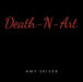 Death-N-Art by Amy Shiver