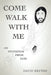 Come Walk with Me: An Invitation from God by David Heuthe
