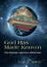 God Has Made Known: The Rapture and Two Witnesses by Evan A. Birkby