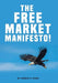 The Free Market Manifesto! by Kareim A. Haqq