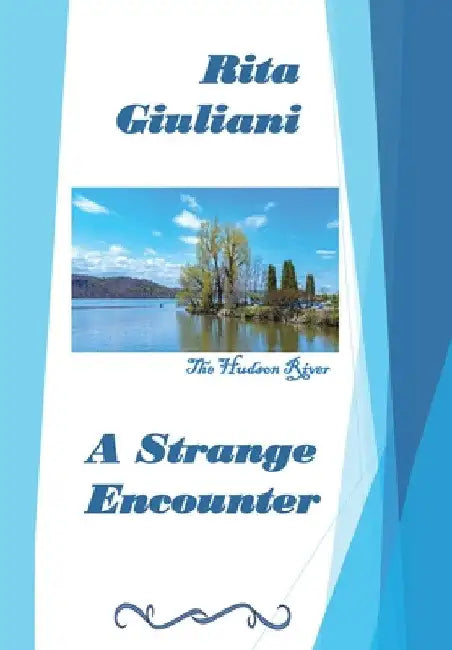 A Strange Encounter by Rita Giuliani