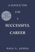A Novice Tips for a Successful Career: Tried and True Basic Steps by Paul L. Jones