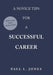 A Novice Tips for a Successful Career: Tried and True Basic Steps by Paul L. Jones