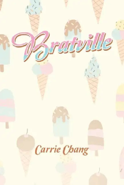 Bratville by Carrie Chang