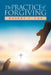 The Practice of Forgiving by Robert F. Cox
