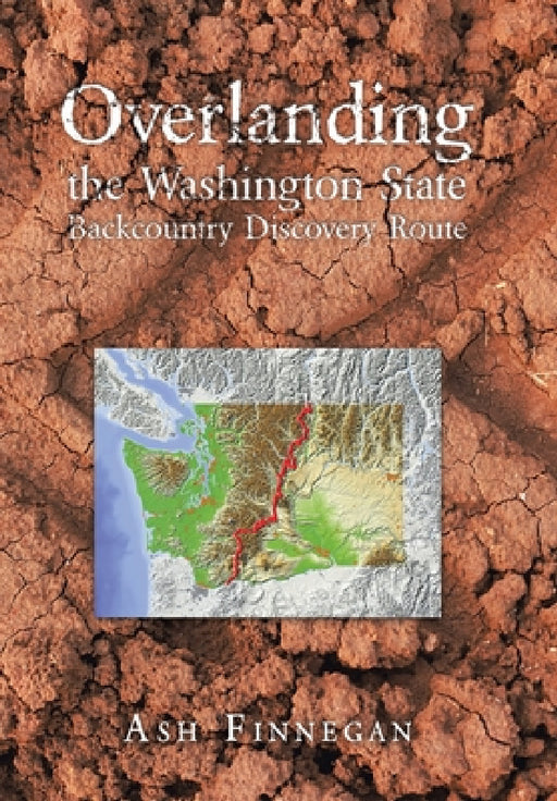 Overlanding the Washington State Backcountry Discovery Route by Ash Finnegan