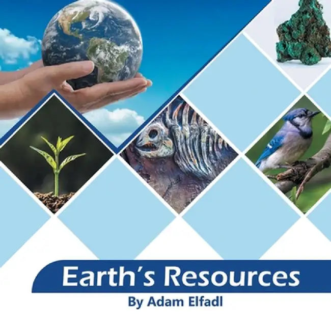 Earth's Resources by Adam Elfadl