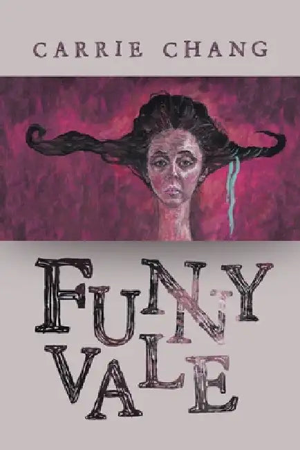 Funnyvale by Carrie Chang