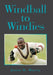 Windball to Windies by Junior R. Murray