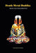 Death Metal Buddha: Record of an Uncontrolled Mind by Stephane Guenette