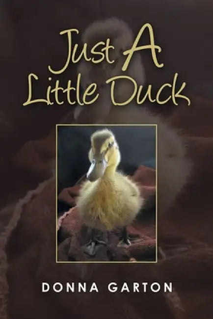 Just a Little Duck by Donna Garton