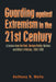 Guarding Against Extremism in the 21St Century: A Lesson from the Past. German Public Opinion and Hitler's Policies, 1933-1939 by Anthony R. Wells