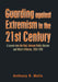 Guarding Against Extremism in the 21St Century: A Lesson from the Past. German Public Opinion and Hitler's Policies, 1933-1939 by Anthony R. Wells