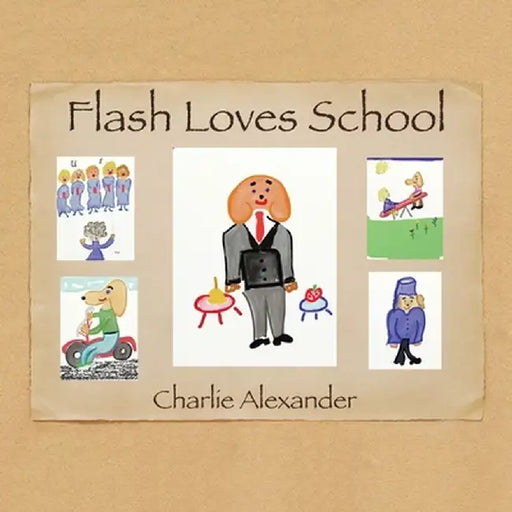 Flash Loves School by Charlie Alexander