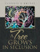 A Tree Grows in Seclusion by Claudia a. Krizay