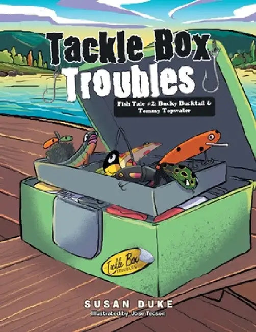 Tackle Box Troubles: Fish Tale #2: Bucky Bucktail & Tommy Topwater by Susan Duke