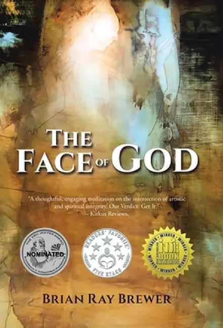 The Face of God by Brian Ray Brewer